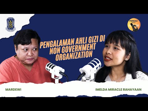 Pengalaman Ahli Gizi di NGO | PERSAGI Provinsi Kalimantan Utara PODCAST Eps. 15